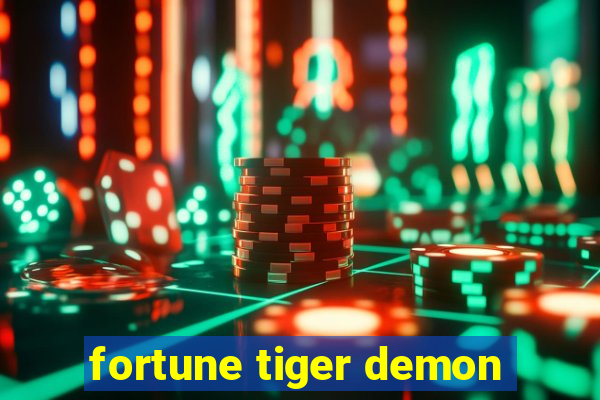 fortune tiger demon